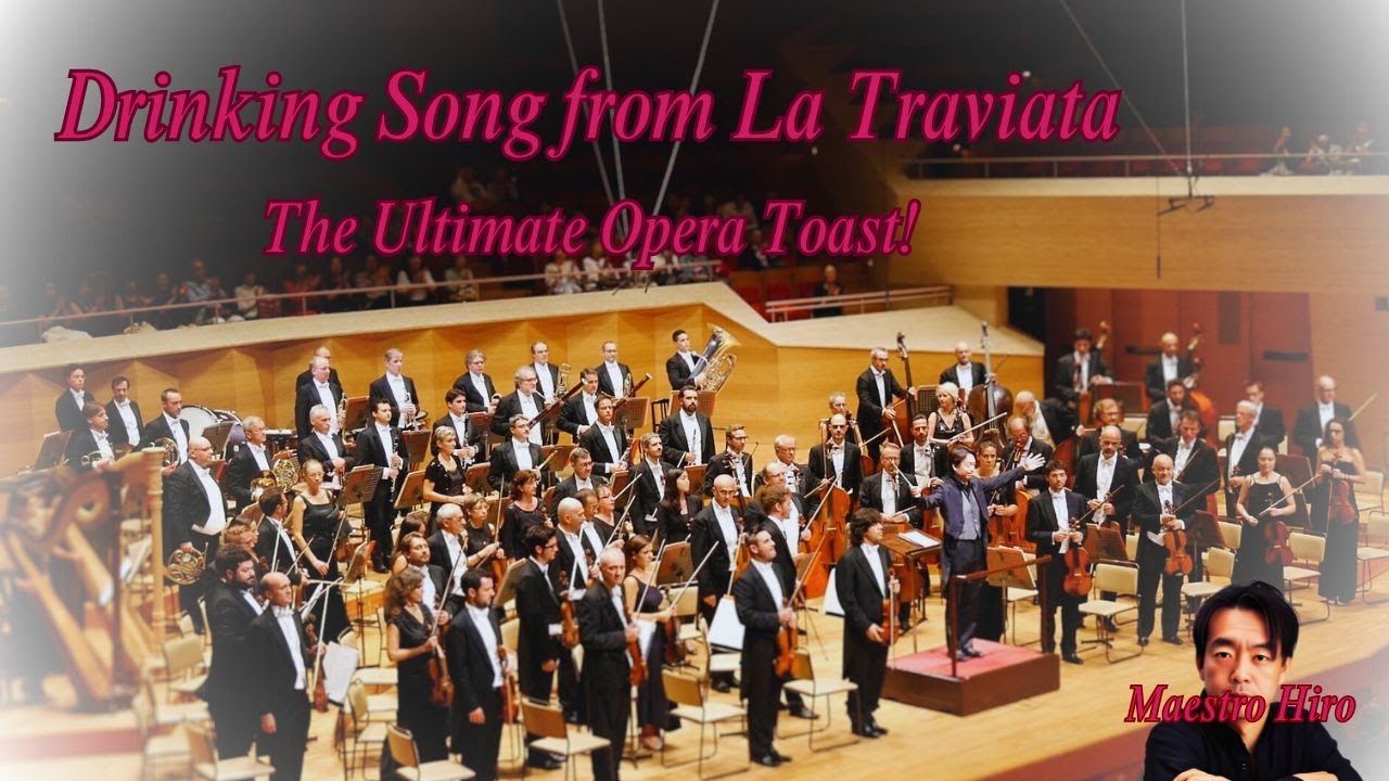 Verdi Traviata "Brindisi" Drinking Song