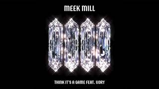 Meek Mill - Think It&#39;s A Game (feat. Vory) [Official Audio]