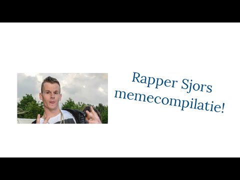 Rapper Sjors memecompilatie