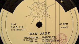 Bad Jazz - Tropical T'M (Stereo Move Mix)