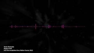 Alanis Morissette - Magical Child (Guy Sigsworth version)