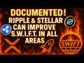 🚨DOCUMENTED! Ripple & Stellar Can Improve S.W.I.F.T. In All Areas!