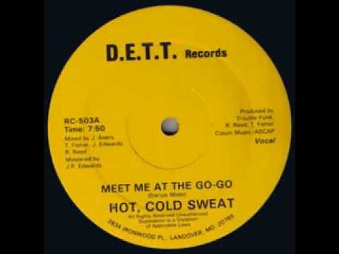 Hot, Cold Sweat - Meet Me At The Go Go