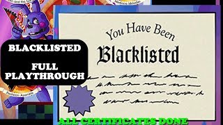 BLACKLISTED Certificate - Full Playthrough - Freddy Fazbear&#39;s Pizzeria Simulator (FNaF 6)