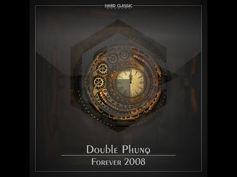 Double Phunq - Forever 2008 (official preview)