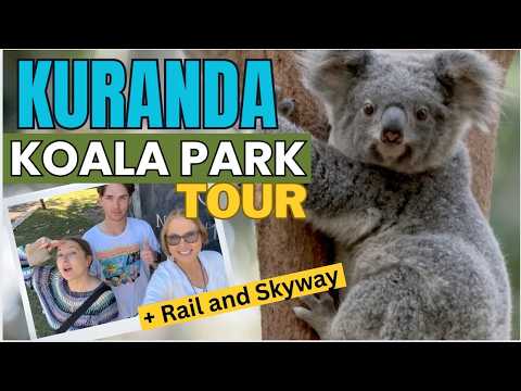 KOALA PARK + Scenic Railway & SKYWAY TOUR - Kuranda Village near CAIRNS