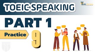 TOEIC Speaking – Part 1 – Practice 9