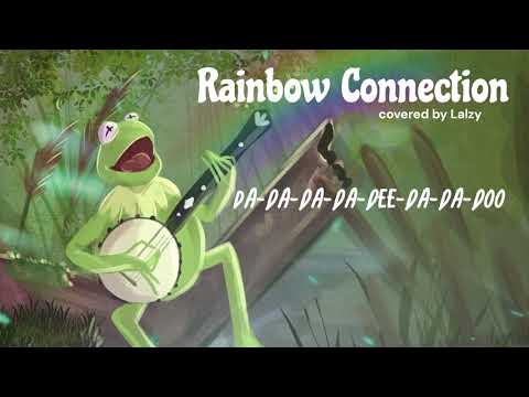 "Rainbow Connection" from The Muppets【Covered by Lalzy】