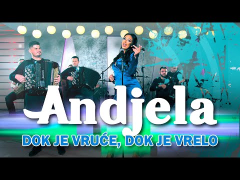 Andjela - Dok je vruce dok je vrelo ( orkestar Nebojse Radovanovica )