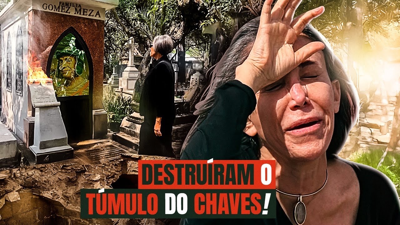 DESTRUÍRAM O TÚMULO DO CHAVES, FLORINDA SE DESESPERA