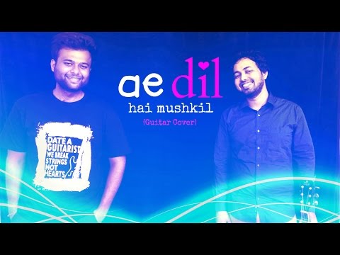 Sushant Gupta ae dil hai mushkil- title song- sofe rock cover