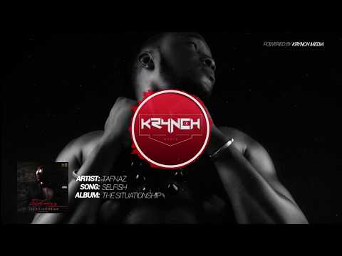 Selfish - Tafnaz feat Big Budget & HD Howard  (The Situationship)