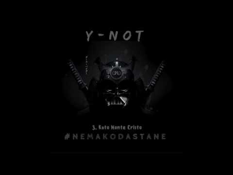 Y-Not - Kato Monte Cristo