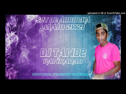 SET-ARROCHA MAIO 2021 TOP DJ TANDE PANKADAO 2021