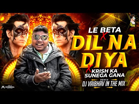 DIL NA DIYA X LE BETA | VIRAL DJ SONG | KRISH KA GANA SUNEGA | TRENDING INSTA SONG | KRISH KA GANA
