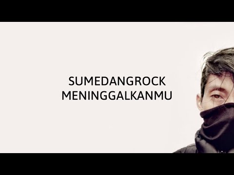 [SMDROCK] - Meninggalkanmu (lyric)