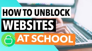 UNBLOCK WEBSITES AT SCHOOL 🏫 : An Easy Trick to Unblock Sites at School (SAFE & LEGAL) 🔥