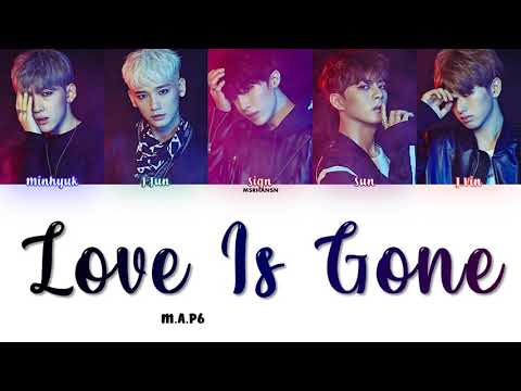 MAP6 - Love is Gone [Han|Rom|Eng] Color Coded Lyrics