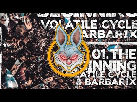 Volatile Cycle & Barbarix - The Beginning [Dissected Culture Ltd]