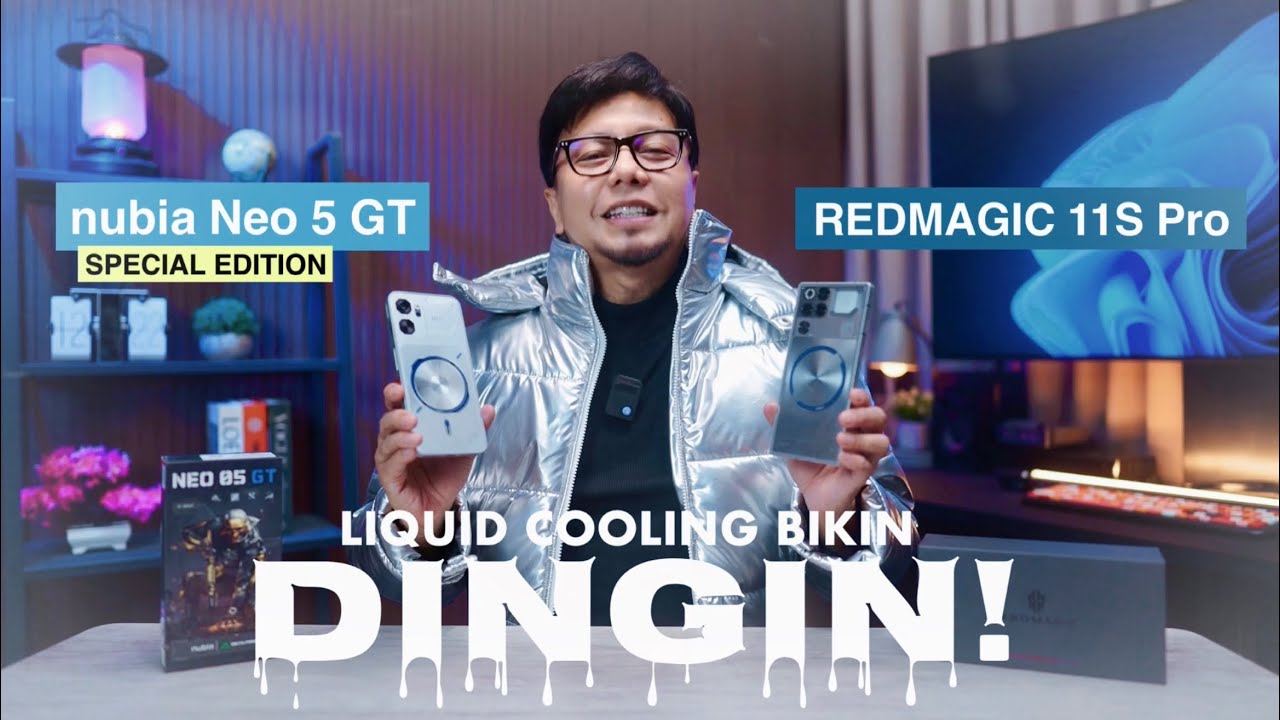 Liquid Cooling di Hape Ini Beneran Ngaruh! nubia Neo 5 GT Special Edition & REDMAGIC 11S Pro!