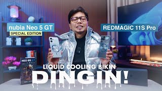 Liquid Cooling di Hape Ini Beneran Ngaruh! nubia Neo 5 GT Special Edition & REDMAGIC 11S Pro!