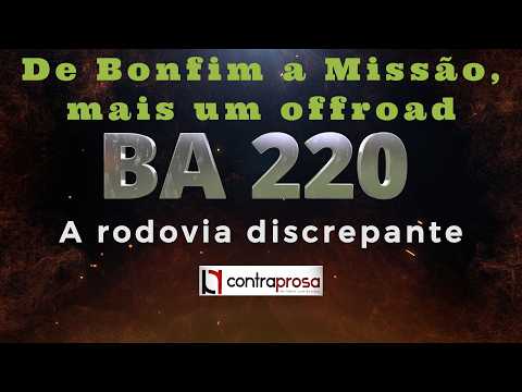 BA 220: Senhor do Bonfim, Missão do Sahy e Antônio Gonçalves