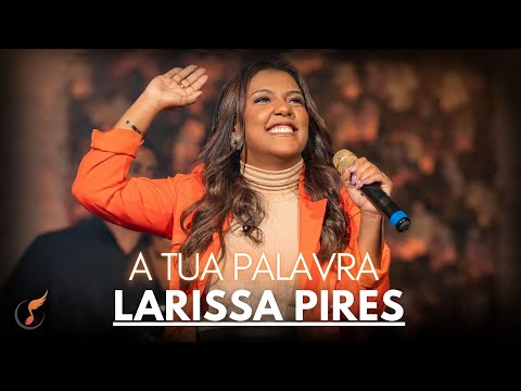 Larissa Pires | Os Melhores Clipes - [DVD A Tua Palavra]