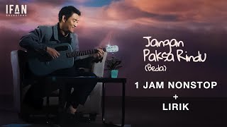 Download lagu Ifan Seventeen - Jangan Paksa Rindu (Beda) 1 Jam Nonstop   Lirik mp3