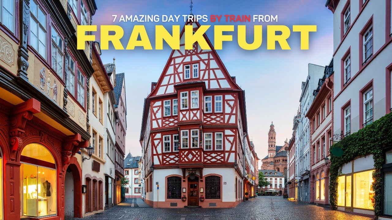 7 Amazing Day Trips from Frankfurt by Train | Germany by Train Travel Guide