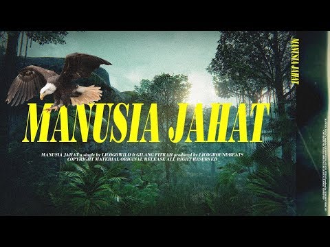 LICO - MANUSIA JAHAT ft Gilang Fitrah (Official Audio)