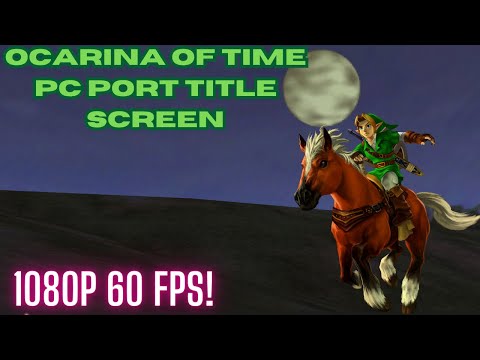 The Legend Of Zelda Ocarina Of Time PC Port - Opening [1080P 60FPS]