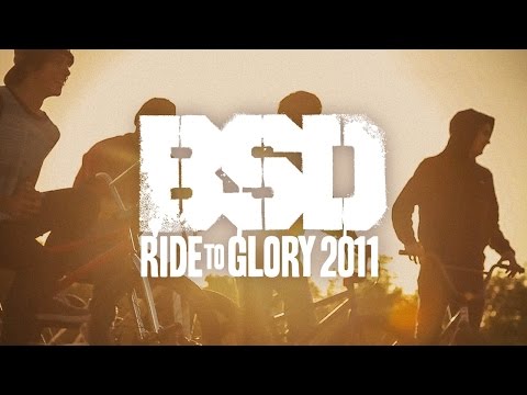 BSD BMX - Ride to Glory 2011