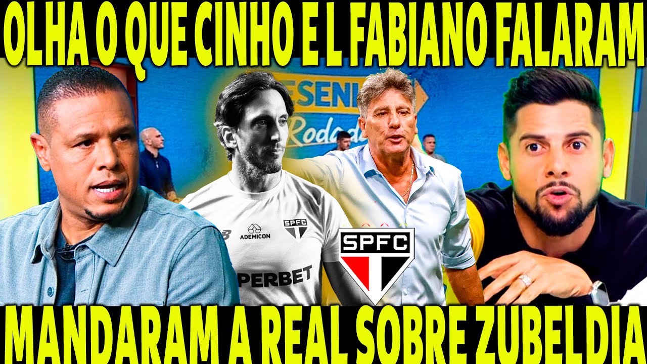 OLHA O QUE LUIS FABIANO E CICINHO FALARAM SOBRE ZUBELDIA! RENATO GAUCHO NO SÃO PAULO?