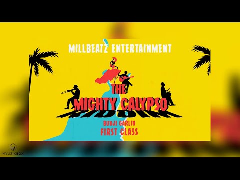 First Class | Bunji Garlin [Mighty Calypso Riddim] 2020 Soca (Trinidad)