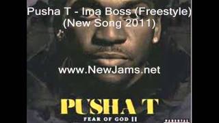 Pusha T - Ima Boss (Freestyle New Song 2011)