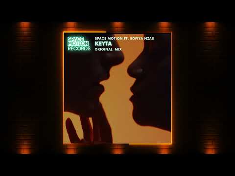 Space Motion feat. Sofiya Nzau - Keyta (Original Mix) [Space Motion Records]