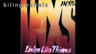 Biting Bullets || INXS