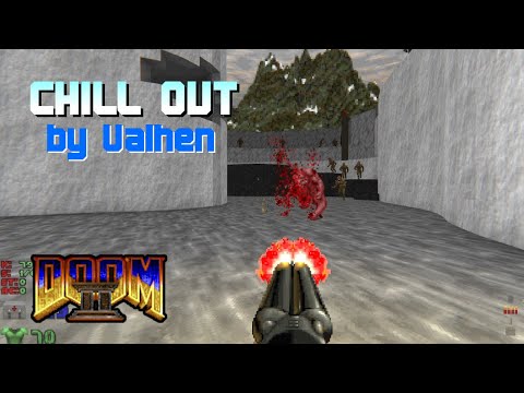 CHILL OUT by Valhen - UV - Doom 2 WAD Blind Commentary