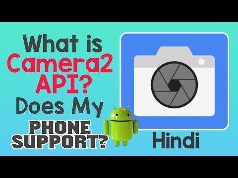 What is Camera2 API?Does My Android Support?Explained in Hindi Video
