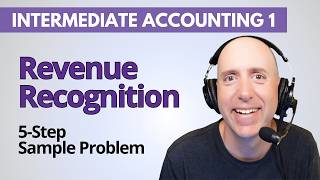 IFA21 – Applying the 5-Step Revenue Model (Practice Problem) – Financial Accounting