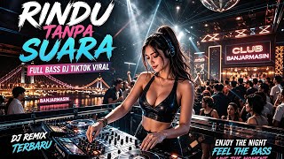 Download lagu Rindu Tanpa Suara Full Bass -Dj Remix Viral mp3