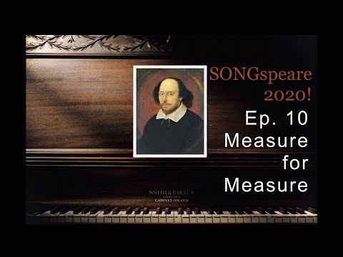 SONGspeare 2020! Ep. 10: Measure for Measure