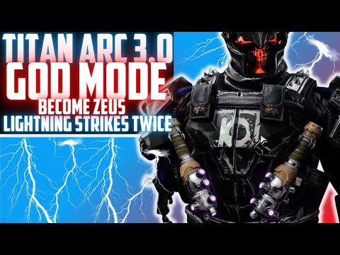 God Mode, Titan Arc 3.0 Build, Zeus - Lightning Strikes Twice Destiny 2 Overpowered Build