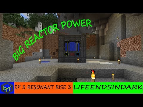 EP 3 Resonant Rise 3 : big reactor power