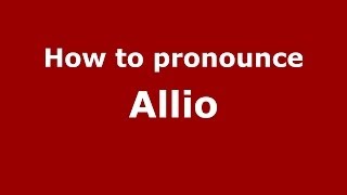 How to pronounce Allio