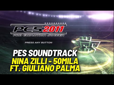PES 2011 Soundtrack 1 • Nina Zilli - 50mila feat. Giuliano Palma