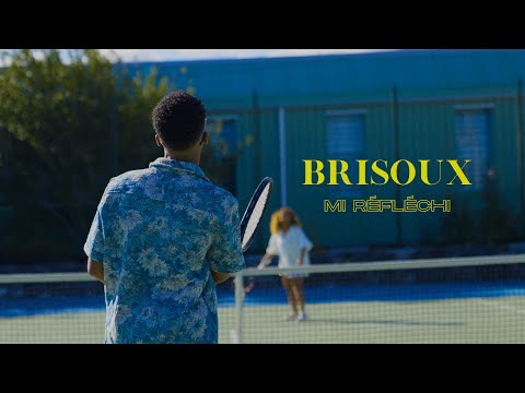 BRISOUX - mi réfléchi (clip officiel)