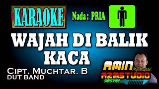 Download lagu WAJAH DIBALIK KACA || KARAOKE || Nada PRIA mp3