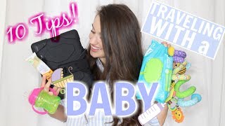 10 TIPS FOR TRAVELING WITH A BABY // ROAD TRIP WITH A BABY //  BABY HACKS