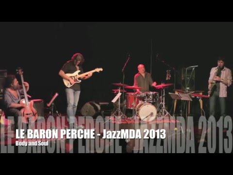 Baron Perché Quartet 2013 - Body and Soul